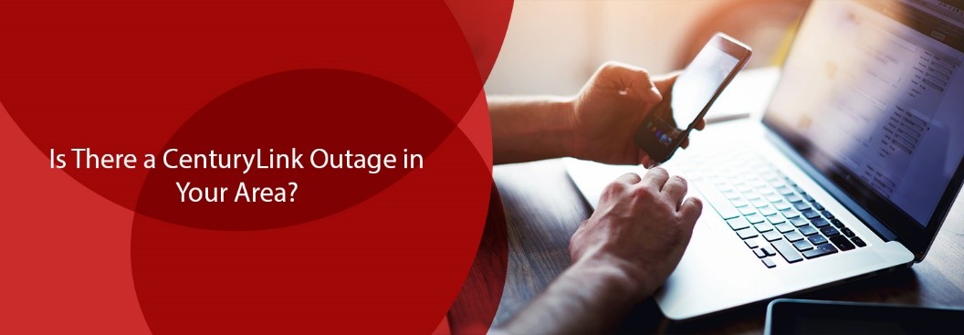 Is There a CenturyLink Outage in Your Area?