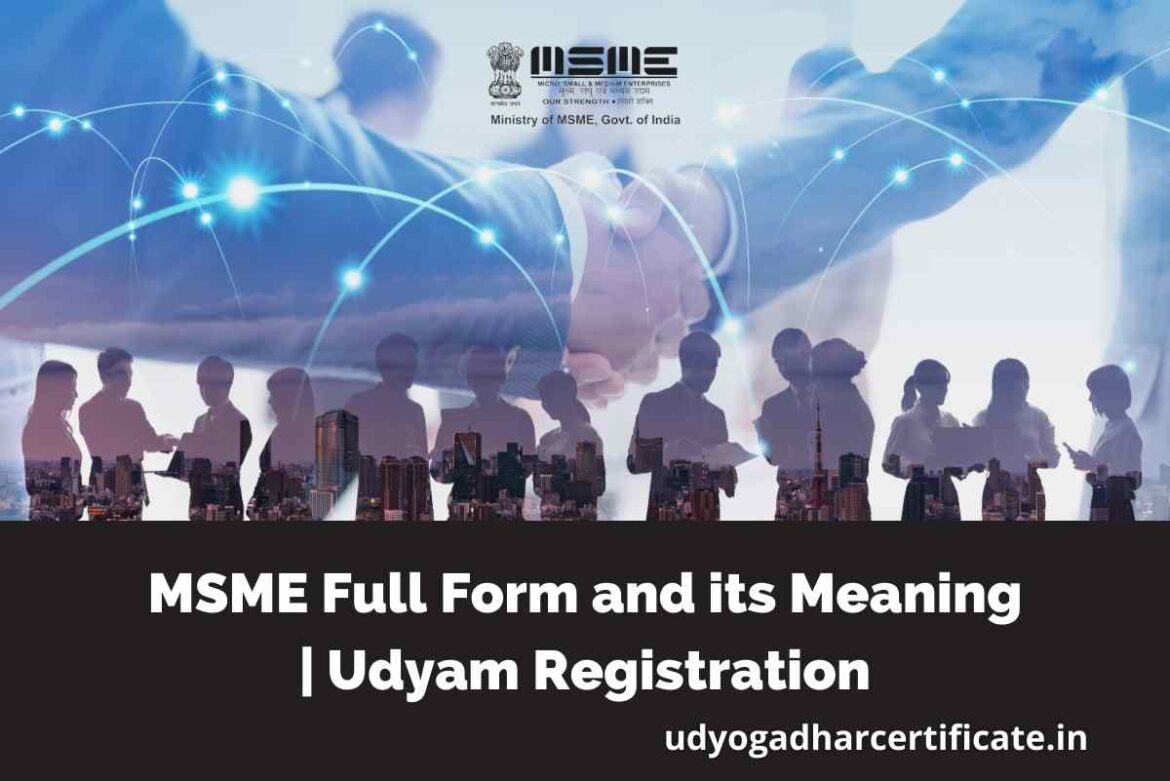 MSME Full Form and its Meaning | Udyam Registration