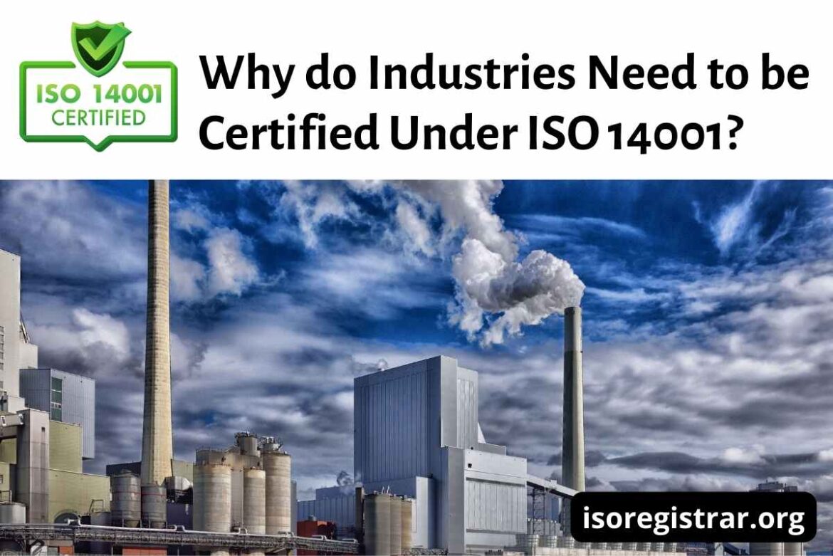 Why do Industries Need to be Certified Under ISO 14001?