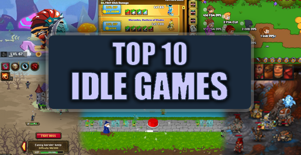 Top 7 Best Idle Games That You Should Definitely Try 
